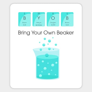 BYOB Bring Your Own Beaker Magnet